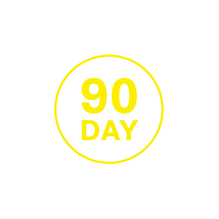 90 Day Satisfaction Guarantee.