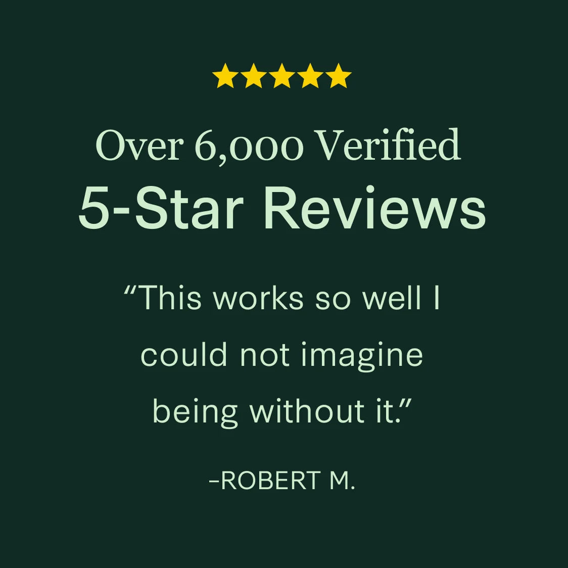 Over 6,000 verified 5-star reviews.